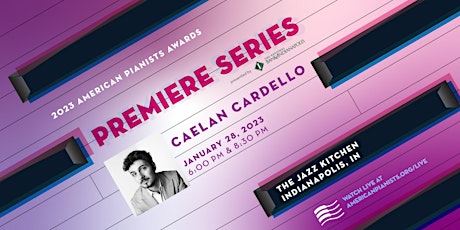 American Pianists Awards Premiere Series | Caelan Cardello | Early Set