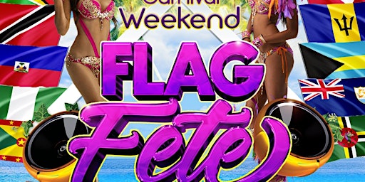 Flag Fete - Miami Carnival Weekend