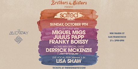 Brothers&Sisters Presents : Salted feat Miguel Migs ,and Special Guests....