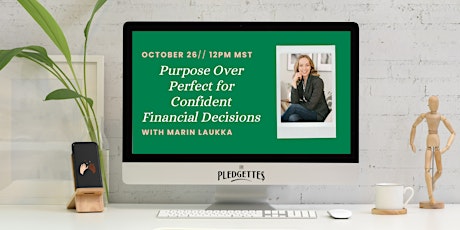 Purpose Over Perfect for Confident Financial Decisions