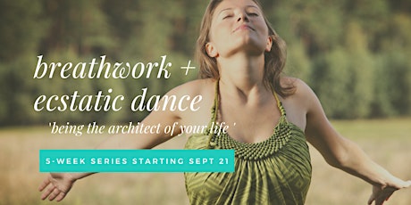 Breathwork + Ecstatic Dance 5-Week Series Starting Sept 21, 2022