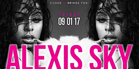 Cloud IX Presents: Alexis Sky primary image