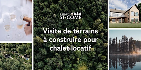 Porte ouverte / Domaine St-Côme / visite de terrains pour chalet locatif