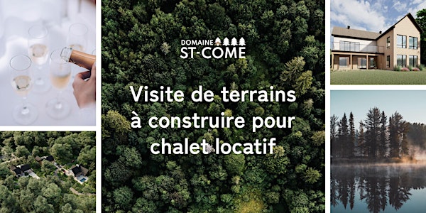 Porte ouverte,  visite de terrains pour chalet locatif - Domaine St-côme