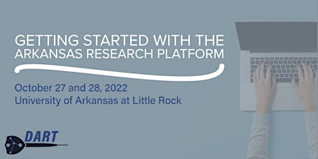 Getting Started with the Arkansas Research Platform at UALR