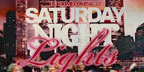 #SaturdayNightLights - Howard Homecoming Tailgate After Party - 10.22.22