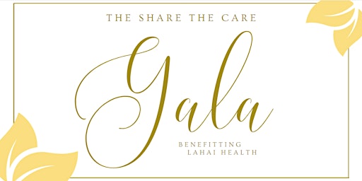 2022 Share the Care Gala Lahai Health