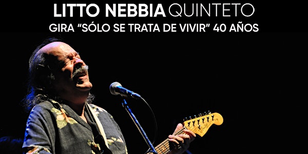 Litto Nebbia Quinteto - Gira Sólo se trata de vivi