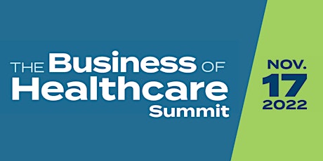 The Business of Healthcare Summit 2022 primary image