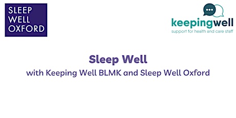 Sleep  Well with Keeping Well BLMK and Sleep Well Oxford