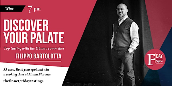 The Florentine Day: Discover your Palate with Filippo Bartolotta