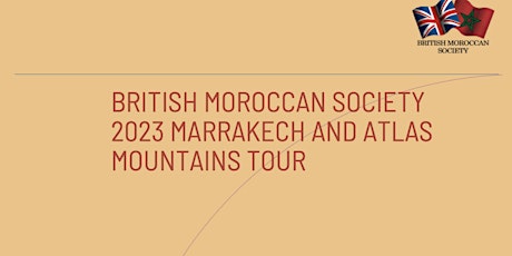 British Moroccan Society 2023 Marrakech and Atlas Mountains Tour