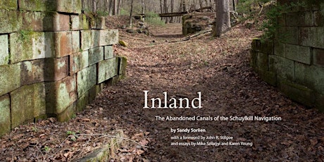 Book Party & Exhibition Opening - "Inland: The Abandoned Canals of the Schu