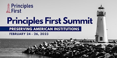Principles First Summit: Preserving American Institutions