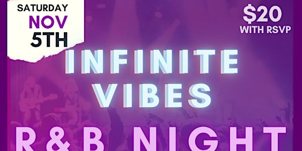 INFINITE VIBES: R&B NIGHT