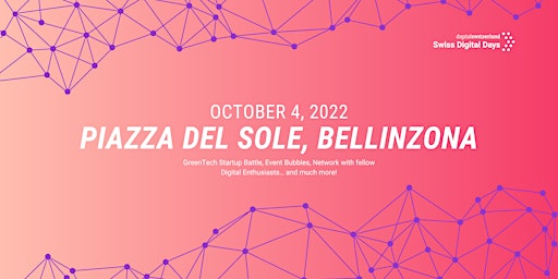 SWISS DIGITAL DAYS @ Piazza del Sole, Bellinzona  | 4 Oct 2022
