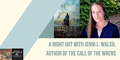 A Night Out with Jenni L. Walsh, Author of The Call of the Wrens