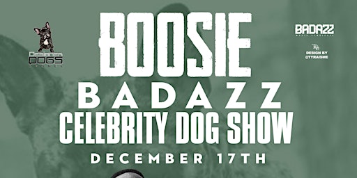 BOOSIE BADAZZ CELEBRITY DOG SHOW