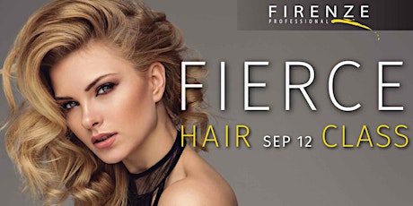 Firenze Professional: Fierce Hair Class, Sep 12, 2022 primary image