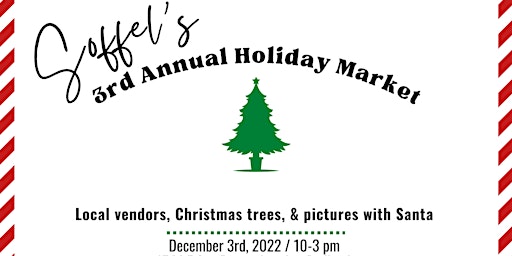 Soffel's 3rd Annual Holiday Market