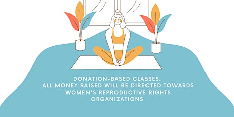 Expand Abortion Access: Yoga Fundraiser