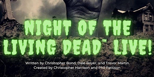 Night of the Living Dead ™ Live- A Play