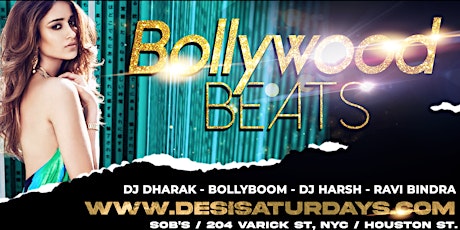 Desi Saturdays - Bollywood Party @ The World Famous SOB's