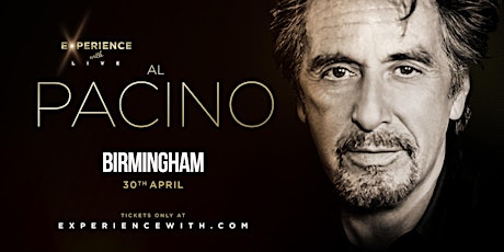 Experience With Al Pacino LIVE (BIRMINGHAM)