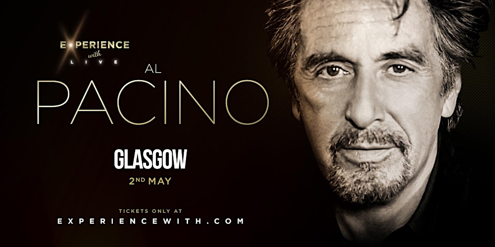 Experience With Al Pacino LIVE (GLASGOW)