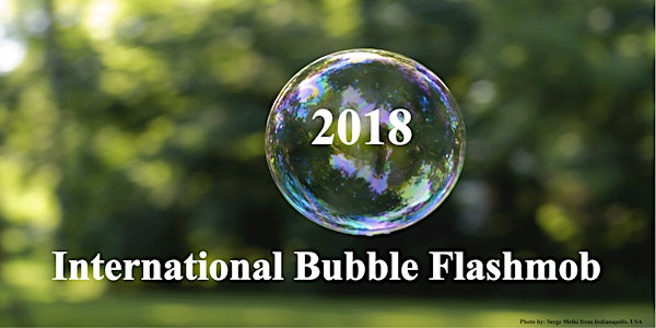 2018 International Bubble Flashmob