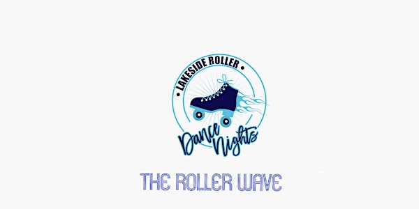 Lakeside Roller  Dance Night Featuring Roller Wave