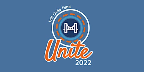 Full Circle Fund presents UNITE 2022
