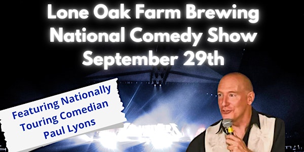Special National Comedy Show @ Lone Oak Farm Brewing