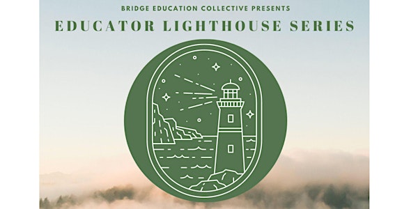 Educator Lighthouse Series