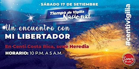 Imagen principal de Vigilia Nacional  CENTI Costa Rica 17 de Septiembre