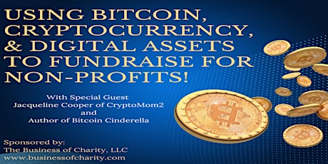 Using Bitcoin, Cryptocurrency & Digital Assets to Fundraise for Non-Profits