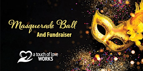 A Touch of Love Works, Fundraiser (Masquerade Ball)