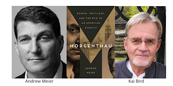 Andrew Meier on the Morgenthau Dynasty, in conversation with Kai Bird