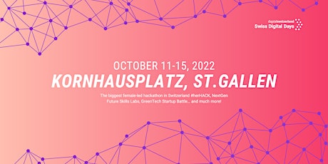 Hauptbild für SWISS DIGITAL DAYS @ Kornhausplatz , St. Gallen  | 11-12 Oct 2022