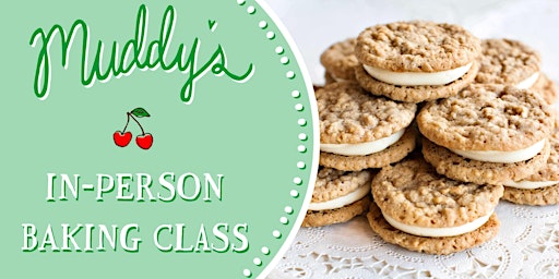 Oatmeal Cream Pies : Hands-on Baking Class (In Person)