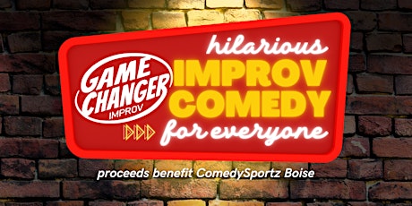 Oct 29  - Game Changer Improv Comedy Show