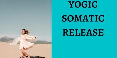 October Yogic Somatic Release (in person)