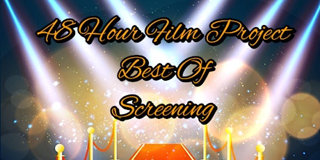 48 Hour Film Project : Best Of Awards Screening & Ceremony