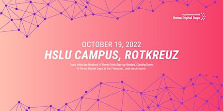 SWISS DIGITAL DAYS @ HSLU Campus, Rotkreuz | 19 Oct 2022 | Live & Online