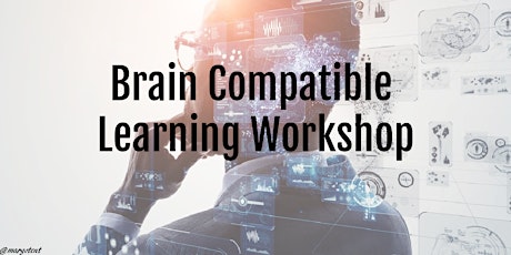 Brain-Compatible Learning Workshop