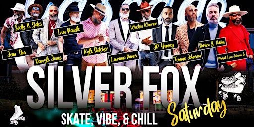 Silver Fox Saturday Skate, Vibe, & Chill