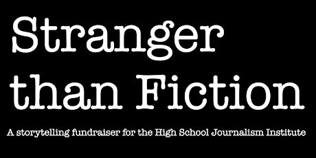 Stranger Than Fiction: A storytelling fundraiser for HSJI