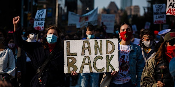 UNDERSTANDING THE INDIGENOUS LAND BACK MOVEMENT IN CANADA