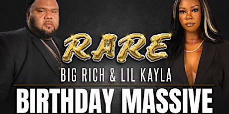 Big Rich and Lil Kayla Birthday Massive - Rare Saturdays at The Grand