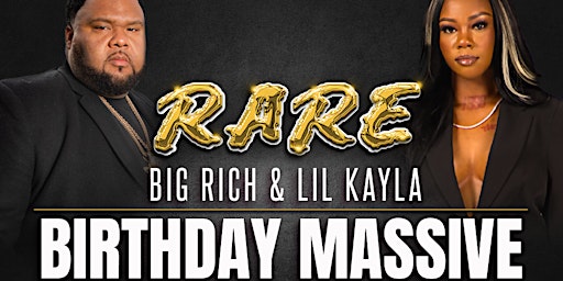 Big Rich and Lil Kayla Birthday Massive - Rare Saturdays at The Grand